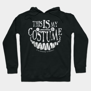 This IS my Costume (Mimic) Hoodie